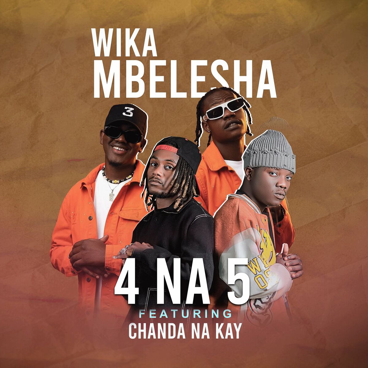 4 na 5 – Wika Mbelesha ft. Chanda na Kay MP3 Download & Lyrics